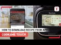 How to download recipes to your Cook4me touch | Cook4me touch Smart Multicooker and Pressure Cooker