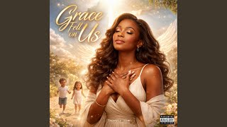 Grace Fell On Us