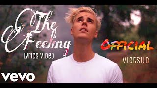 Vietsub | The Feeling - Justin Bieber ft. Halsey (Official Video)