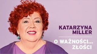 Katarzyna Miller - O ważności... złości