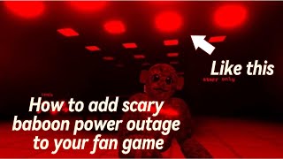 How to add Scary baboon power outage to gorilla tag fan game