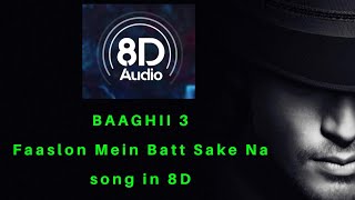 Faaslon Mein Baaghi 3 Song | Faaslon Mein Nahi | Faaslon Mein Nahi 8D Song | KB 8D Sounds