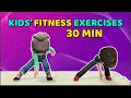 30-MINUTE KIDS' FITNESS EXERCISES AT HOME