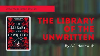 ORLReads Book Blurbs: The Library of the Unwritten