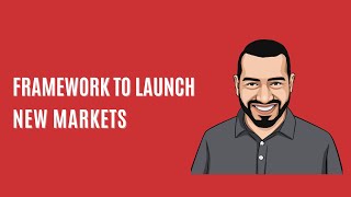 Utsav Agarwal: Framework to launch new markets