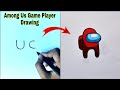 Among Us Game Player Drawing from UC | Easy Drawing for Among Us Game Lover