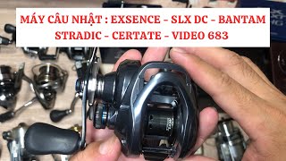 Máy Câu Nhật : Exsence, SLX DC, Bantam, Tatula, Stradic, Certate - video 683