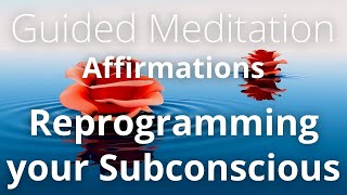 10 Minute Guided Meditation Reprogramming your Subconscious | Powerful Affirmations | Male Voice