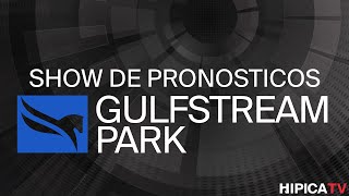 Gulfstream Park Show de Pronosticos - 12 de Febrero 2025