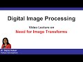 L10 | Need for Image Transforms  || Digital Image Processing (AKTU)