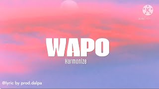 Harmonize- wapo  lyrics
