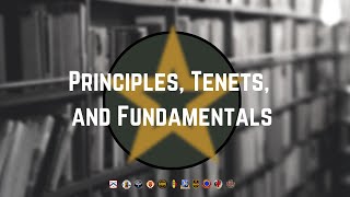 Principles, Tenets, and Fundamentals