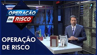 Operação de Risco  (24/08/19) | Completo