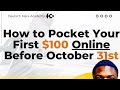 How to Pocket your first $100 online before October 31st