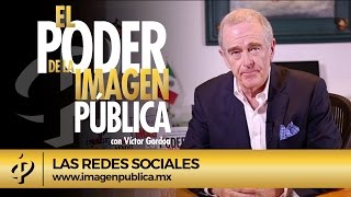 Las Redes Sociales - Víctor Gordoa - Colegio de Imagen Pública