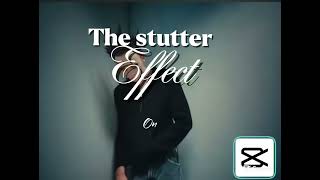 Stutter effect in Capcut . (Babydaiz / Lil yatchy by video inspo)