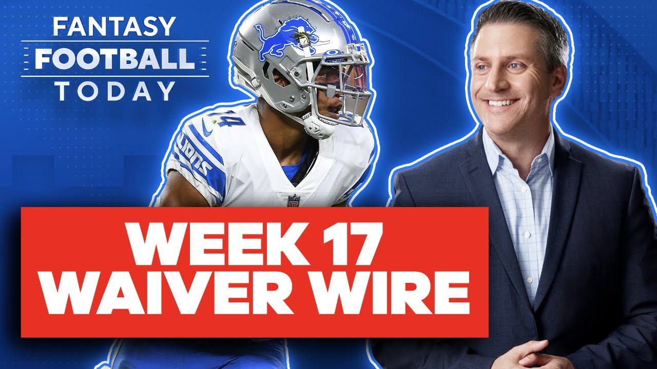 WEEK 17 WAIVER WIRE TARGETS & WHO TO DROP | 2021 Fantasy Football ...