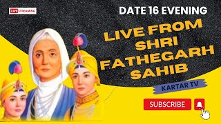 LIVE | FATHEGARH SAHIB #charsahibzade #matagujriji #gurugobindsinghji #kirtan #kartartv #sgpc