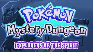 PMD2sdays - Explorers of the Spirit (Hack of the Year 2022) Chapters 13-15