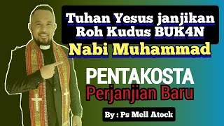 Pdt Mell Atock : PENTAKOSTA PERJANJIAN BARU