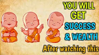 YOU WILL GET SUCCESS AND WEALTH, After watching this | Buddhist story of three monks |