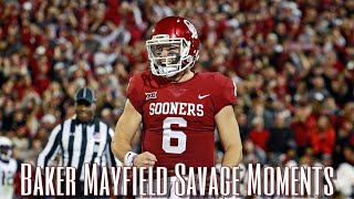Most Savage Baker Mayfield Moments