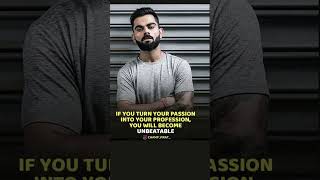 IF YOU TURN YOUR PASSION | Virat Kohli attitude video#motivation #viratkohli #millionaire thought