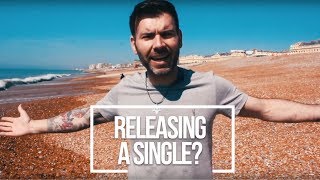 10 TIPS ON RELEASING A SINGLE - HOW TO RELEASE A SINGLE