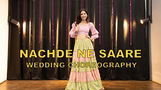 Nachde Ne Saare | Wedding Choreography | Dance Video | Danceaholic Studio | Trending | Khyati Sahdev