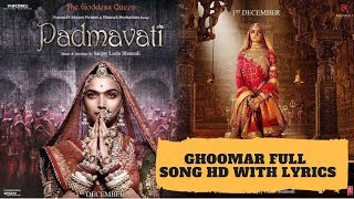Padmavati | Ghoomar Lyrics| Deepika Padukone | Shahid Kapoor | Ranveer Singh |Shreya Ghoshal|Swaroop