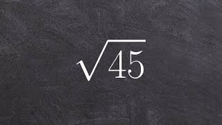 Simplifying the Square Root of a Number by Factorization, Sqrt(45)