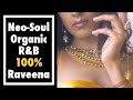 Neo-Soul Organic R&B 100% Raveena / ネオソウル ラヴィーナ