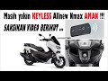 Masih yakin KEYLESS Allnew Nmax AMAN !!!