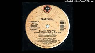 A2. Material -  Playin' With Fire (Third Power Version)