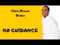 Chris Brown - No Guidance  ft. Drake (Lyrics)