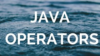 java operators (manohar academy)