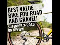 Superior X-Road Gravel Review - The bike I’ve been waiting for