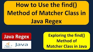 How to Use the find() Method of Matcher Class in Java Regex | Java Regular Expressions