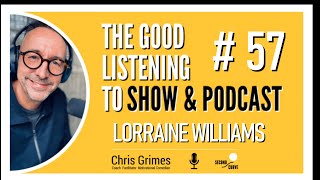 57 - Lorraine Williams - MD of the Thyroid Trust! - The Good Listening To Show \u0026 Podcast