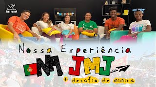 Nossa experiência na JMJ + desafio de mímica ft Jovens Canção Nova