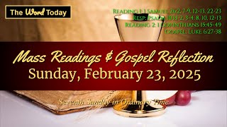 Today's Catholic Mass Readings \u0026 Gospel Reflection - Sunday, February 23, 2025