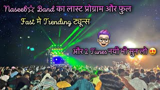 Last Program मे भी ट्यून्स की बारिश करदी 🤩🔥 Naseeb star band Nonstop 2023 At Jitpara