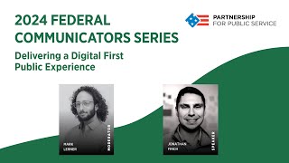 Federal Communicators Series: Delivering a Digital First Public Experience