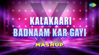 Kalakaari x Badnaam Kar Gayi Mashup | Kambi Rajpuria | Harman Cheema | New Punjabi Mashup
