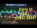 INFO PERJALANAN WISATA KE BALI LEWAT DARAT DAN TIKET KAPAL KETAPANG GILIMANUK DARI SURABAYA