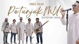 PetunjukMU - EXCELLENT Band || Official Musik Video Religi