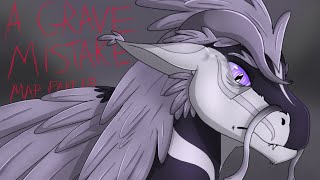 A Grave Mistake - MAP Part 18