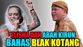 Elisha karo abah kirun mbahas blak kotang gae buyer sirahe cak kirun