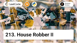 213. House Robber II | LeetCode Medium | Python Solution | Array, Dynamic Programming