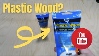 PLASTIC WOOD??? - DAP - Plastic Wood Latex Wood Filler - Review